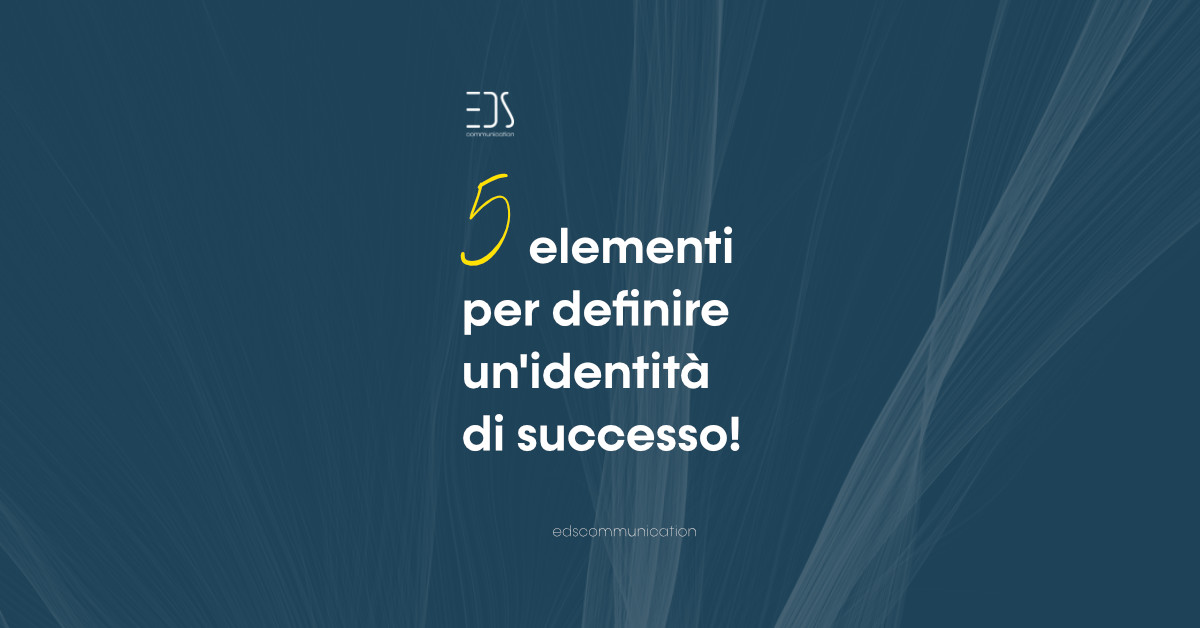 5-elementi-per-identità-di-successo